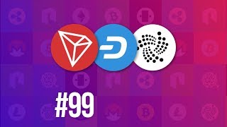 CD# 99. Tron’s Sun Network. Dash listed on Jinance. IOTA joins INATBA
