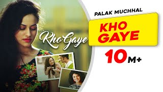 Download lagu Kho Gaye Palak Muchhal Song Latest Hindi Songs Lov... mp3