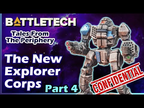 Battletech: The New Explorer Corps - Part 4