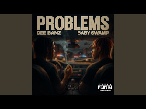 PROBLEMS (feat. Baby Swamp)