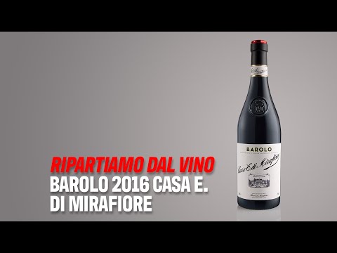 Ripartiamo dal vino: Barolo Docg 2016 Casa E. di Mirafiore