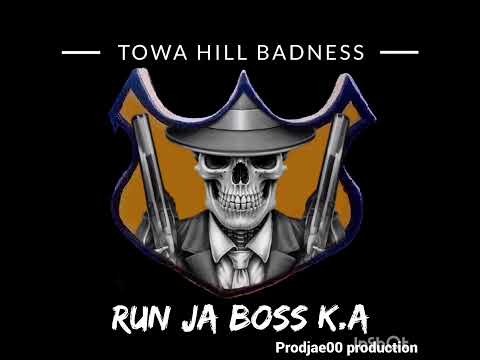Run JA Boss K.A - Towa Hill Badness