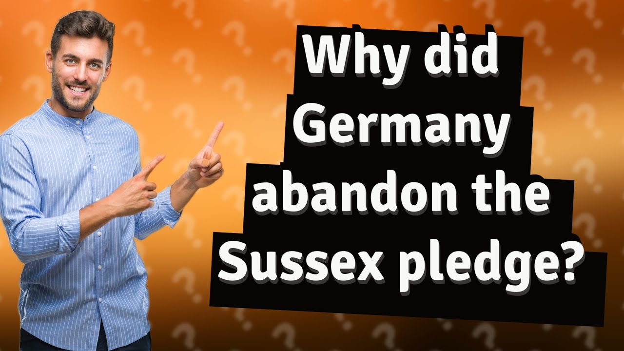 What did the Germans do in the Sussex Pledge?
