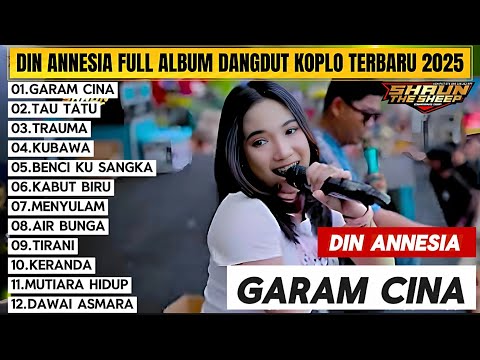 GARAM CINA Din Annesia  Shaun The Sheep – Full Album Dangdut Koplo Viral 2025