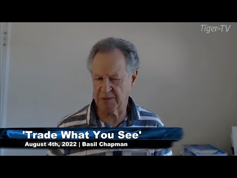 August 3rd, Trade What You See with Guest Host Basil Chapman on TFNN - 2022