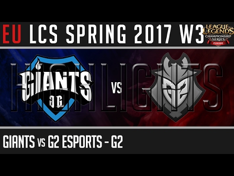 Giants vs G2 Esports Highlights Game 2 - EU LCS W3D2 Spring 2017 - GIA vs G2 G2