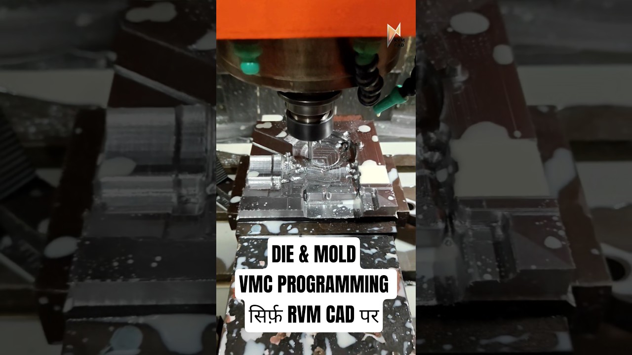 Advanced VMC Programming for Die & Mold Industry | India's Most Advanced CNC VMC Course at RVM CAD