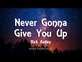 Rick Astley - Never Gonna Give You Up (Lyrics)