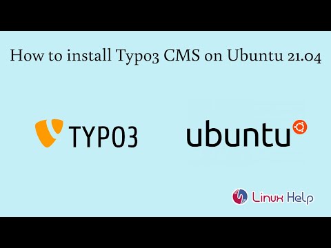 How to install Typo3 CMS on Ubuntu 21.04 | LinuxHelp Tutorials