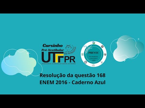 Resolução da Questão 168 da prova azul Enem 2016