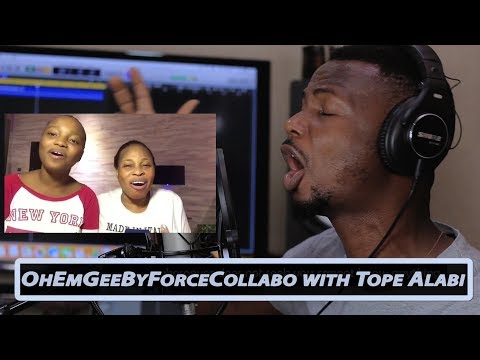 #OhEmGeeByForceCollabo with Tope Alabi