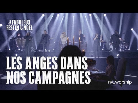 Les anges dans nos campagnes | Chanson de Noël | NV Worship