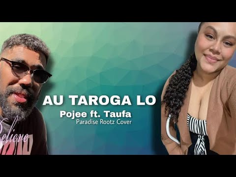 TAUFA ft. POJEE - Au Taroga Lo (Paradise Roots Cover)