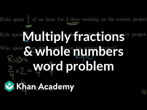 multiplying fractions by whole numbers word problem video khan academy
