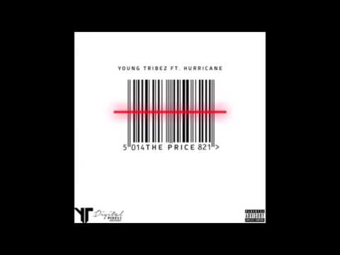 Young Tribez Ft Hurricane - The Price @YoungTribez #exclusive
