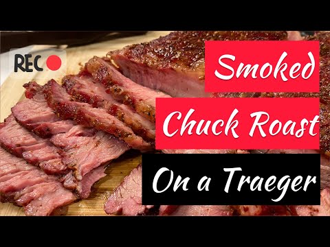 Smoked Chuck Roast on a Traeger