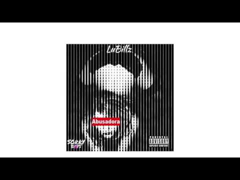 Abusadora - LuBillz (Prod. AlexayBeats)