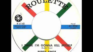 Buddy Knox - I Think I&#39;m Gonna Kill Myself