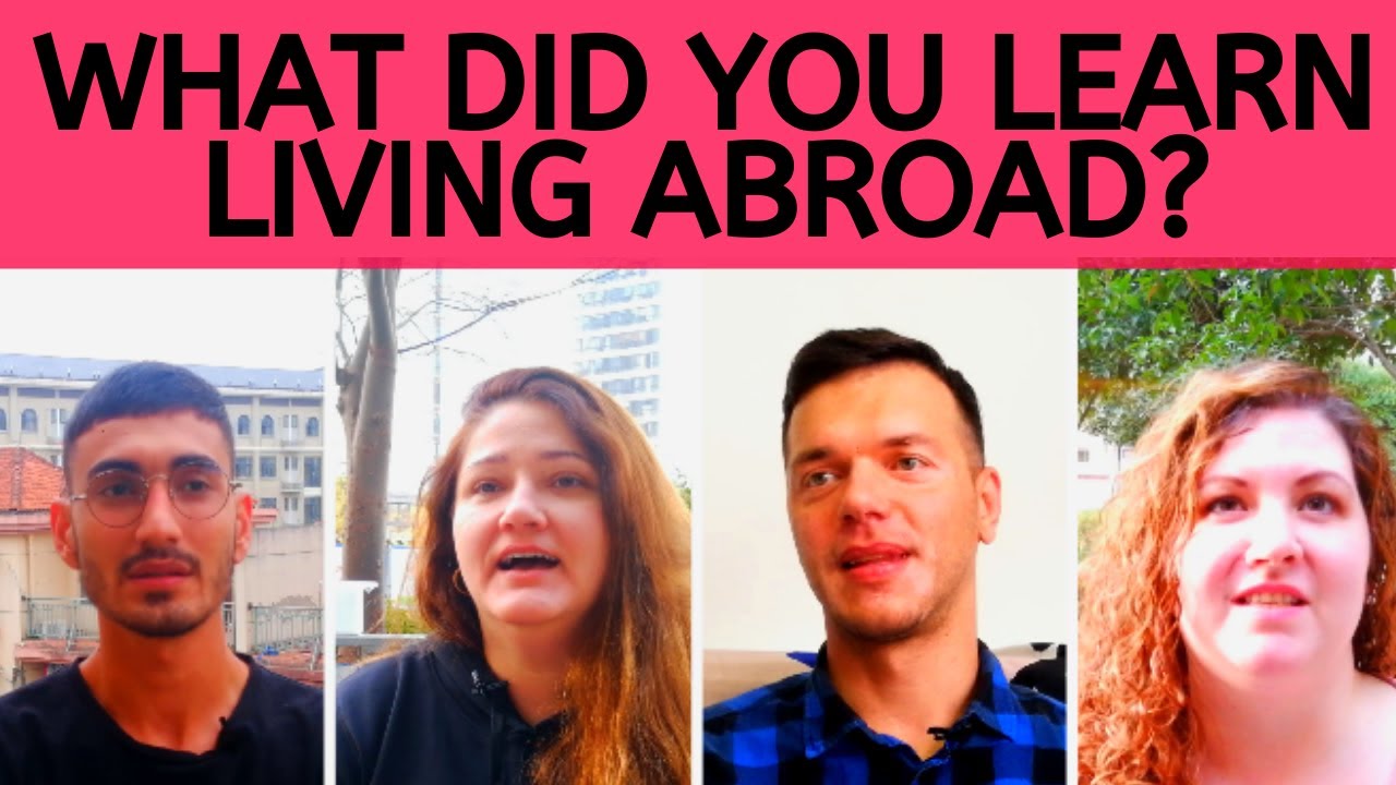 WHAT DID YOU LEARN WHILE LIVING ABROAD? | Ready Go! Expat