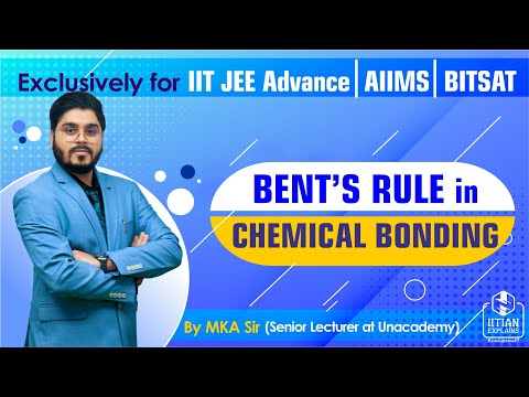 Bent's Rule | Chemical Bonding | Jee Mains & Advance, AIIMS , NEET, BITSAT and REE