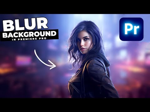 How To BLUR The Video BACKGROUND In Premiere Pro