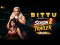 Bittu Season 2 Official Telugu Trailer Dr Prashant Shah Jagadeesh DJ Arshian Music