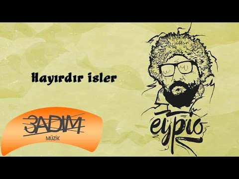 Eypio - #Hayırdır İşler (Official Audio)