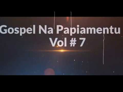 Gospel na Papiamento  - vol.7   E maksimo alabansa