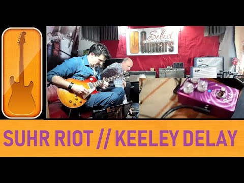 SelectGuitars 2020 - Suhr Riot + Keeley Delay Workstation