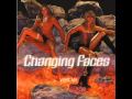 Changing Faces - Last Night