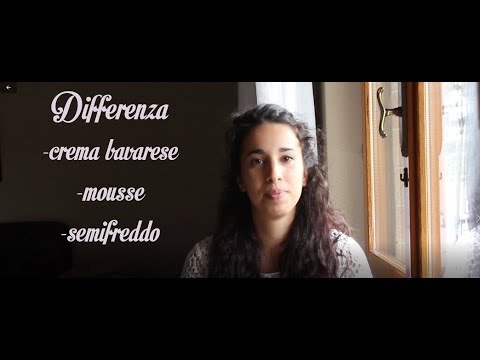 Differenza tra CREMA BAVARESE , MOUSSE E SEMIFREDDO