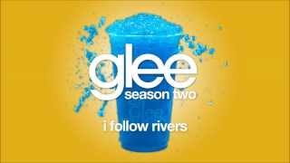 I Follow Rivers | Glee [HD FULL STUDIO]