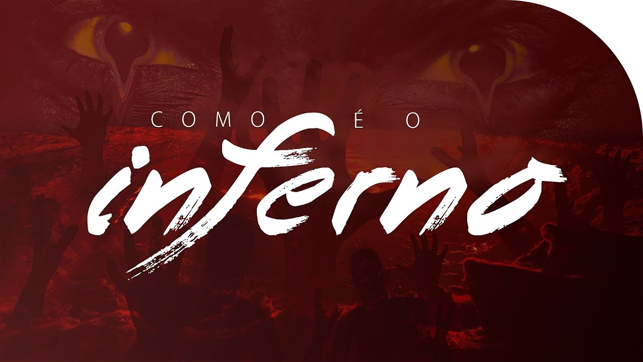 COMO É O INFERNO | Parte I | O que é Sheol, Hades, Geena, Tártaro e Lago de fogo | Lamartine Posella