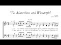 Tis Marvelous And Wonderful SATB