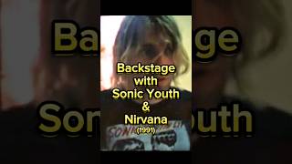 Backstage with Nirvana and Sonic Youth Kurt Cobain Thurston Moore