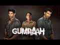 Gumrah Full Movie 2023 New Bollywood Movie