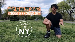 How To Rollerblade / Inline Skate: Standing Up & Standing Still