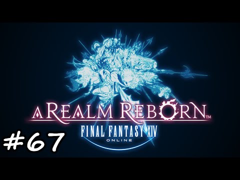 Final Fantasy XIV ARR - Ep 67 - Lady of the Vortex