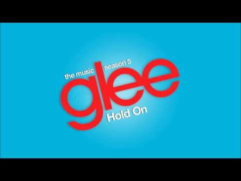 Hold On | Glee [HD FULL STUDIO]