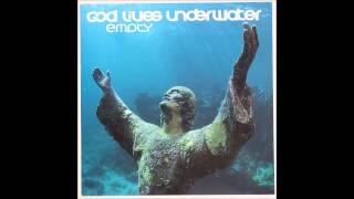 God Lives Underwater | Empty