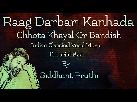 Jo Guru Kripa | Raag Darbari Kanhada | Chota Khayal |  Bandish | Tutorial #24 |  Siddhant Pruthi Video