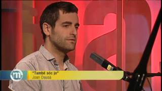TV3 - Els Matins - Joan Dausà ens presenta el nou disc, &quot;On seràs demà?&quot;