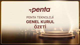PENTA TEKNOLOJİ GENEL KURUL ÖZETİ VE HİSSE ANALİZİ