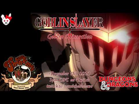 GOBLIN SLAYER D&D GAME FOR #THANKMAS2020 - Dec 13th @ 3pm CST on Twitch