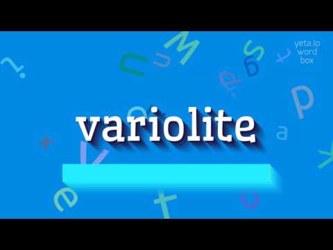 How to say "variolite"! (High Quality Voices)