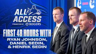 First 48 Hours with Ryan Johnson, Daniel Sedin and Henrik Sedin | All Access