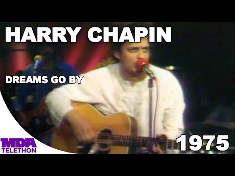 Dreams Go By - Harry Chapin