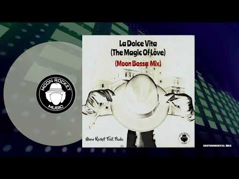 Moon Rocket Feat. Paula - La Dolce Vita (The Magic Of Love) (Moon Bossa Mix Instrumental)