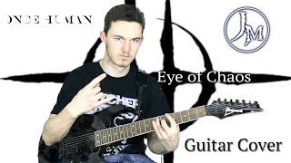Once Human - Eye Of Chaos - Guitar Cover