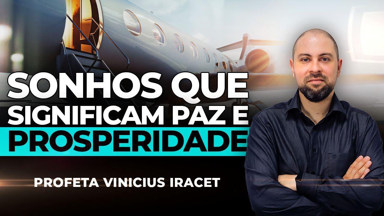 Watch Now 5 SONHOS QUE SIGNIFICAM PAZ E PROSPERIDADE BEM PRÓXIMOS - Profeta Vinicius Iracet 5 SONHOS QUE SIGNIFICAM PAZ E PROSPERIDADE BEM PRÓXIMOS - Profeta Vinicius Iracet